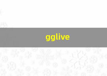 gglive